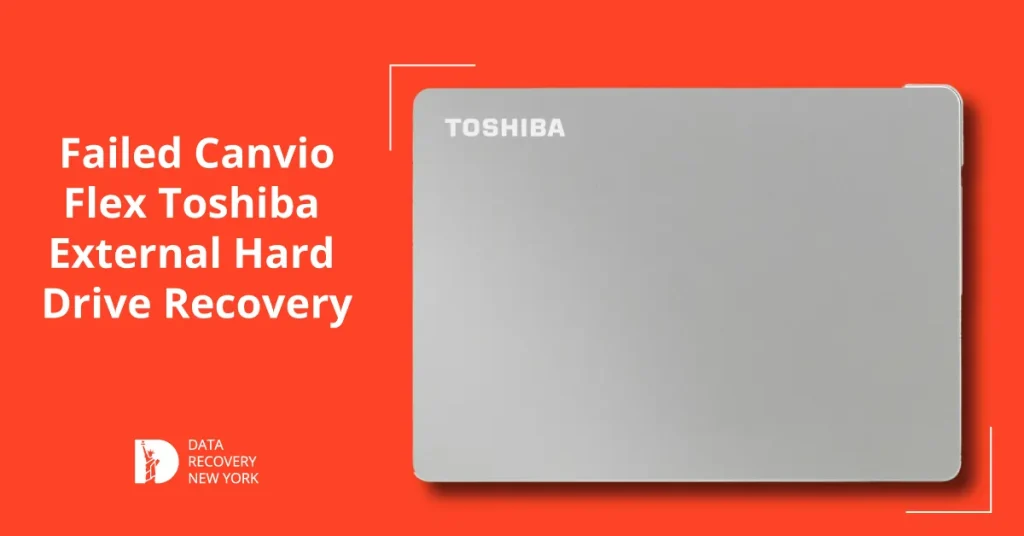 Failed-Canvio-Flex-Toshiba-External-Hard-Drive-Recovery